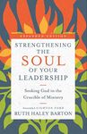 Strengthening the Soul of Your Lead