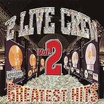 "2 Live Crew - Greatest Hits, Vol. 