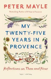 My Twenty-five Years in Provence: Reflections on Then and Now