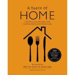 A TASTE OF HOME: 120 Delicious Recipes from Leading Chefs and Celebrities