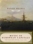 Music in European Capitals – The Galant Style, 1720–1780: The Galant Style 1720 To 1780