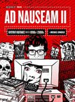 Ad Nauseam II: Newsprint Nightmares from the 1990s and 2000s