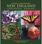 The Boston Globe Illustrated New England Gardening Almanac