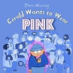 Gerald Wants to Wear Pink: a childr