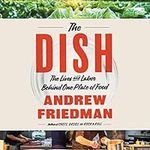 The Dish: The Lives and Labor Behin
