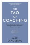 The Tao of Coaching: Boost Your Effectiveness at Work by Inspiring and Developing Those Around You (Profile Business Classics)