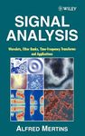 Signal Analysis - Wavelets, Filter Banks, Time- Frequency Transforms & Applications: Wavelets, Filter Banks, Time-Frequency Transforms and Applications (Ultrasound in Biomedicine Research Series)