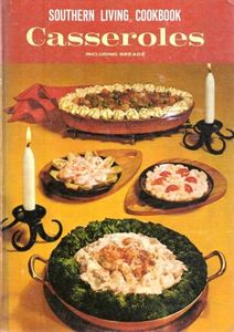 Southern Living Cookbook - Casseroles