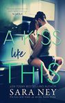 A Kiss Like This: A Virgin Hero, Small Town Girl, Hockey, College Romance (The Kiss And Make Up Series Book 3)