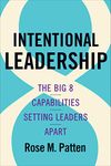 Intentional Leadership: The Big 8 Capabilities Setting Leaders Apart