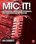 Mic It!: Microphones, Microphone Te