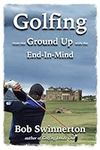 Golfing from the Ground Up with the