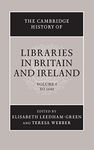 The Cambridge History of Libraries in Britain and Ireland: Volume 1, To 1640