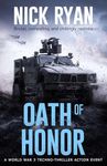 Oath of Honor: A World War 3 Techno-Thriller Action Event (Nick Ryan's World War 3 Military Fiction Technothrillers)