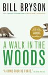 A Walk in the Woods: Rediscovering America on the Appalachian Trail