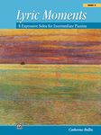 Lyric Moments Book 2: 8 Expressive Solos for Intermediate Pianists