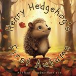 HENRY HEDGEHOG'S FIRST AUTUMN: A Counting Story