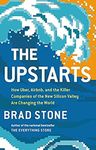 The Upstarts: How Uber, Airbnb, and the Killer Companies of the New Silicon Valley Are Changing the World