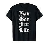 Bad Boy For Life Funny Trending T-s