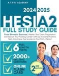 Hesi A2 Full Study Guide: From Stress to Success | Master Your Exam Preparation and Secure Your Nursing Career with Up-to-Date Practice Tests to Achieve Top Scores on Your First Attempt