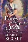 Forever Her Scot (Dukes Most Wanted