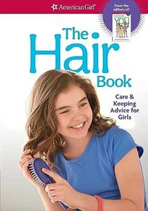 The Hair Book: Care & Keeping Advice for Girls (American Girl® Wellbeing)