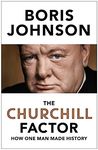 The Churchill Factor: How One Man Made History