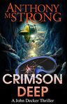 Crimson Deep (John Decker Supernatural Thrillers Book 3)