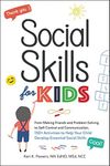 Social Skills for Kids: From Making Friends and Problem-Solving to Self-Control and Communication, 150+ Activities to Help Your Child Develop Essential Social Skills