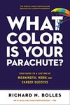 What Color Is Your Parachute?: Your Guide to a Lifetime of Meaningful Work and Career Success