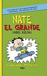 Nate el Grande 3 - Sobre ruedas (Ficción Kids)