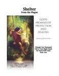 Shelter From the Plague: God’s Promises of Protection and Healing, Antiviral Herbs, and Common Sense