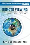 Remote Viewing: The Complete User's