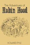 The Adventures of Robin Hood (Illustrated)