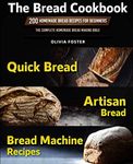 The Bread Cookbook: 200 Homemade Br