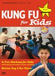 Kung Fu for Kids: A Fun Workout for Kids With Training Tips for Students, Parents, and Teachers