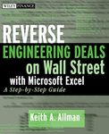 Reverse Engineering Deals on Wall Street with osoft Excel + WS A Step-by-Step Guide: 442 (Wiley Finance)