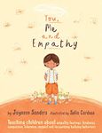 You, Me and Empathy: Teaching Children about Empathy, Feelings, Kindness, Compassion, Tolerance and Recognising Bullying Behaviours