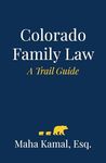 Colorado Family Law: A Trail Guide