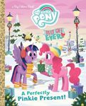 My Little Pony Best Gift Ever: A Perfectly Pinkie Present (My Little Pony)