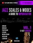 Jazz Scales & Modes Vol.1 Bb Instruments: A Guide To Improvisation