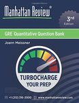 Manhattan Review GRE Quantitative Question Bank [3rd Edition]: Turbocharge Your Prep