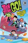 Teen Titans Go! Vol. 4: Smells Like Teen