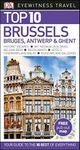 Brussels, Bruges, Antwerp And Ghent: Eyewitness Top 10 TraveGuide