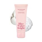 The Face Shop Rice Water Bright Cleansing foam 150 Ml | Face Wash for Glowing Skin | Cleanser for Uneven Skin Tone | Korean Skin Care Products For all skin types