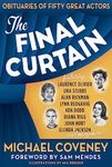 The Final Curtain: Obituaries of Fifty Great Actors