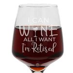 Always Looking Good Retirement gifts for Men or Women Engraved I Can Wine All I Want I'm Retired Retirement Wine Glass Gift Funny Retirement Gifts Wine Glass Happy Retirement Gift