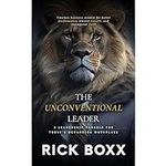 The Unconventional Leader: A Leader