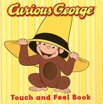Curious George Touch & Feel Board Book: Touch and Feel Book