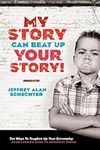 My Story Can Beat Up Your Story: Te